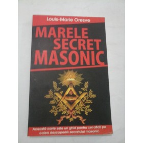  MARELE  SECRET  MASONIC  -  Louis-Marie  ORESVE
